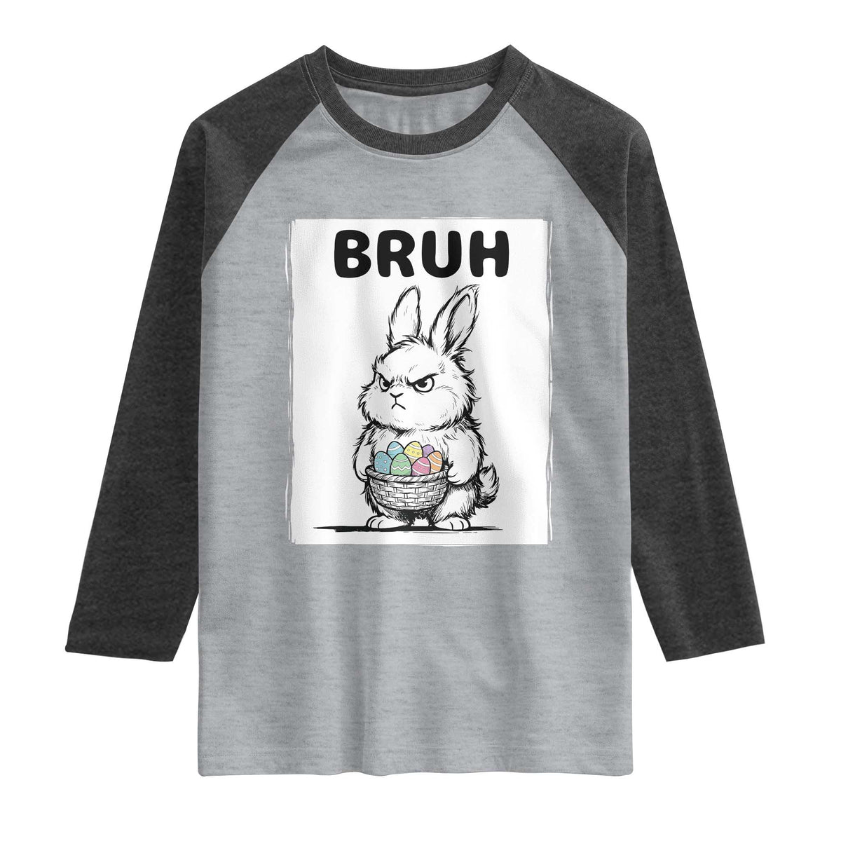 Bruh Angry Easter Bunny with Eggs Basket Raglan Shirt Funny Rabbit Meme Humor Graphic Gift