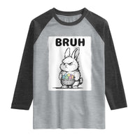 Bruh Angry Easter Bunny with Eggs Basket Raglan Shirt Funny Rabbit Meme Humor Graphic Gift