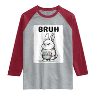Bruh Angry Easter Bunny with Eggs Basket Raglan Shirt Funny Rabbit Meme Humor Graphic Gift