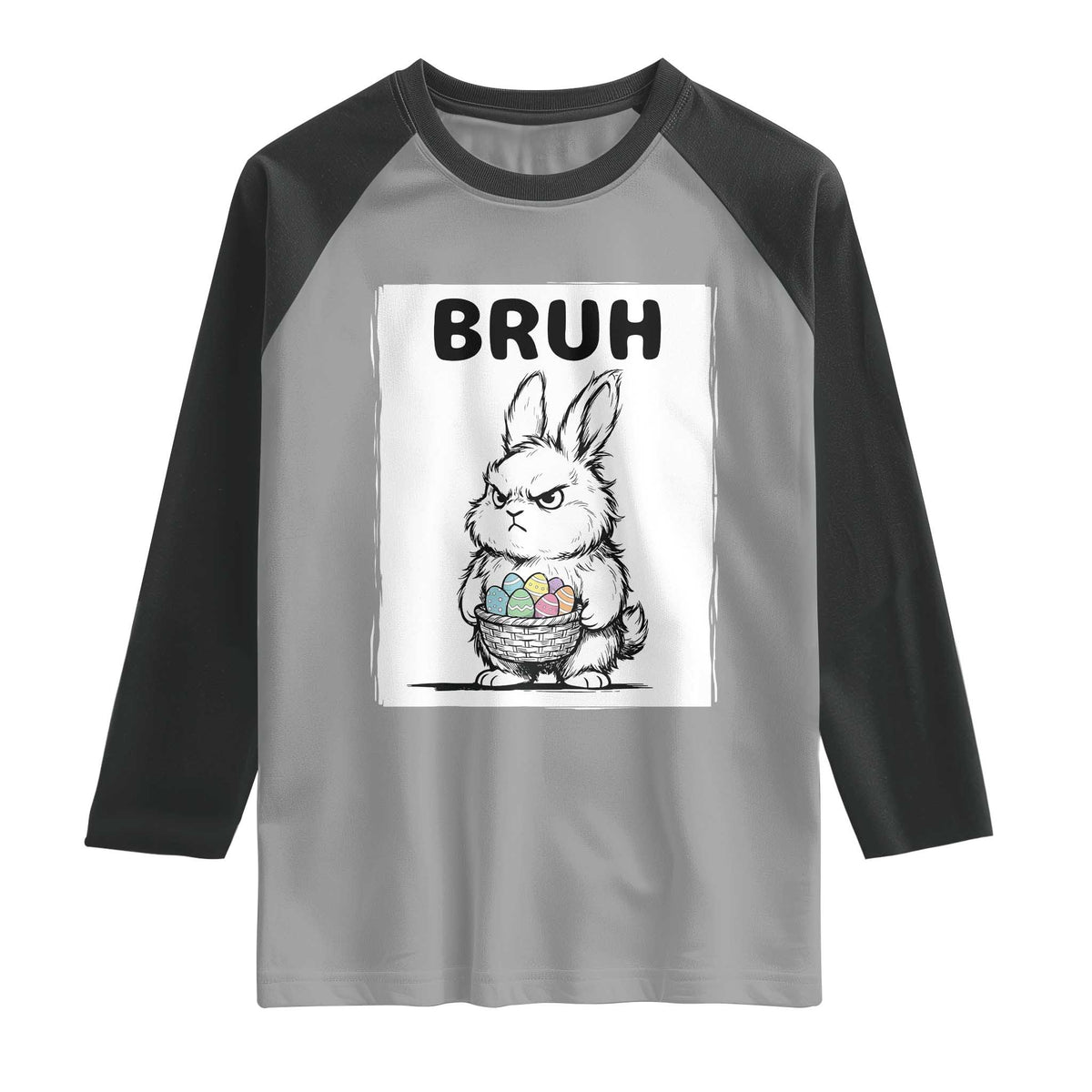 Bruh Angry Easter Bunny with Eggs Basket Raglan Shirt Funny Rabbit Meme Humor Graphic Gift