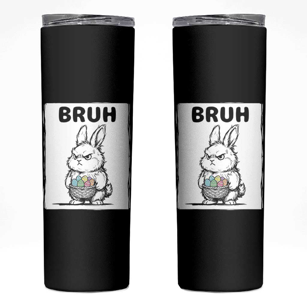 Bruh Angry Easter Bunny with Eggs Basket Skinny Tumbler Funny Rabbit Meme Humor Graphic Gift