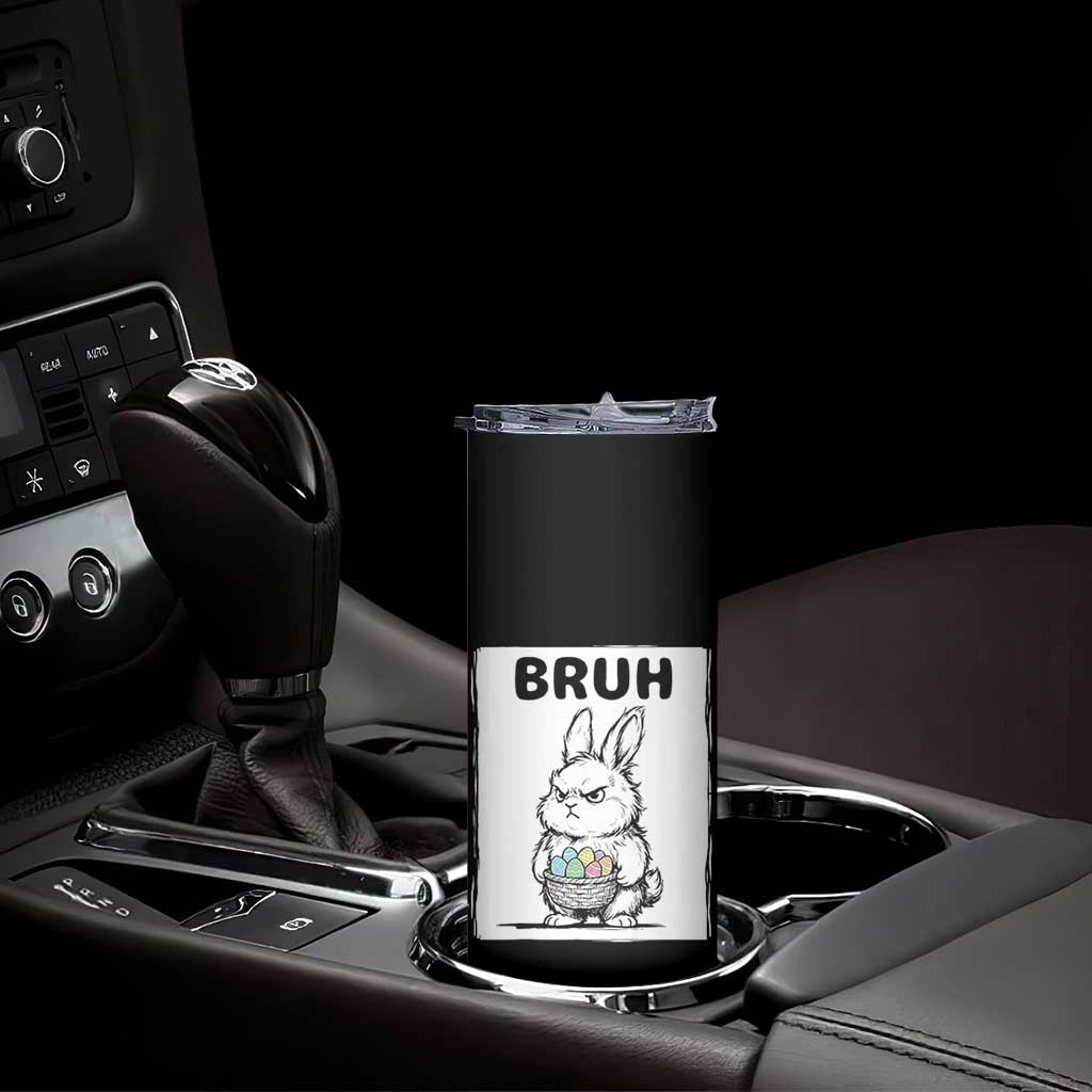 Bruh Angry Easter Bunny with Eggs Basket Skinny Tumbler Funny Rabbit Meme Humor Graphic Gift