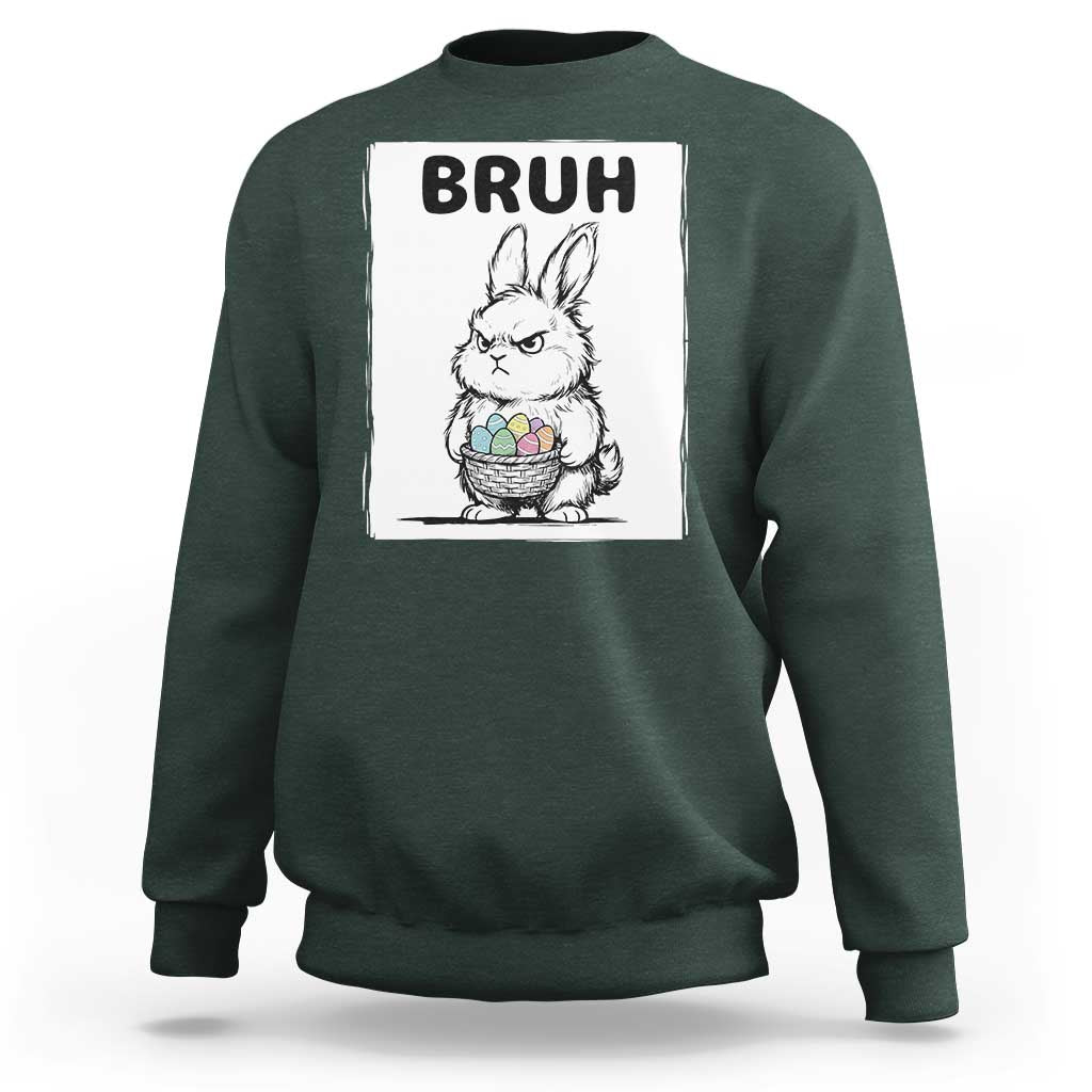 Bruh Angry Easter Bunny with Eggs Basket Sweatshirt Funny Rabbit Meme Humor Graphic Gift