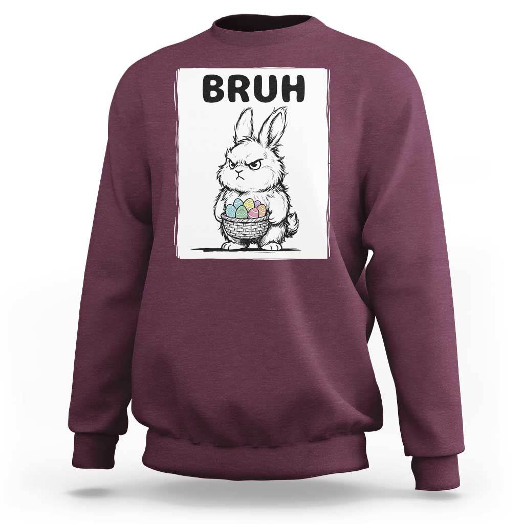 Bruh Angry Easter Bunny with Eggs Basket Sweatshirt Funny Rabbit Meme Humor Graphic Gift