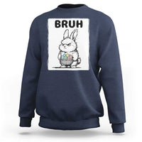 Bruh Angry Easter Bunny with Eggs Basket Sweatshirt Funny Rabbit Meme Humor Graphic Gift