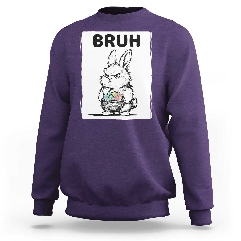 Bruh Angry Easter Bunny with Eggs Basket Sweatshirt Funny Rabbit Meme Humor Graphic Gift