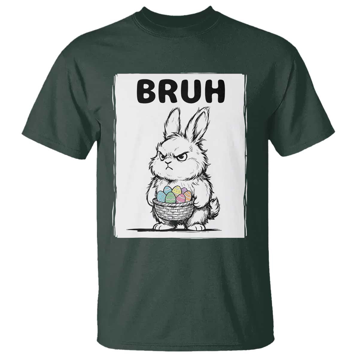 Bruh Angry Easter Bunny with Eggs Basket T Shirt Funny Rabbit Meme Humor Graphic Gift