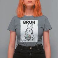 Bruh Angry Easter Bunny with Eggs Basket T Shirt For Women Funny Rabbit Meme Humor Graphic Gift