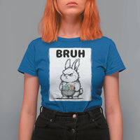 Bruh Angry Easter Bunny with Eggs Basket T Shirt For Women Funny Rabbit Meme Humor Graphic Gift