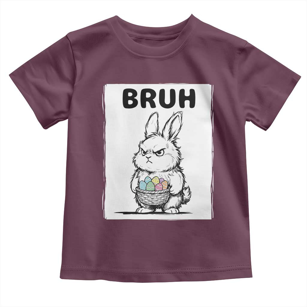 Bruh Angry Easter Bunny with Eggs Basket Toddler T Shirt Funny Rabbit Meme Humor Graphic Gift