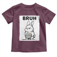 Bruh Angry Easter Bunny with Eggs Basket Toddler T Shirt Funny Rabbit Meme Humor Graphic Gift