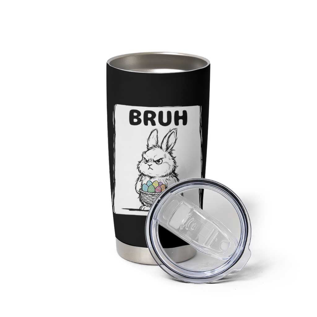 Bruh Angry Easter Bunny with Eggs Basket Tumbler Cup Funny Rabbit Meme Humor Graphic Gift