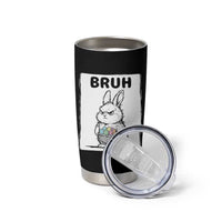 Bruh Angry Easter Bunny with Eggs Basket Tumbler Cup Funny Rabbit Meme Humor Graphic Gift