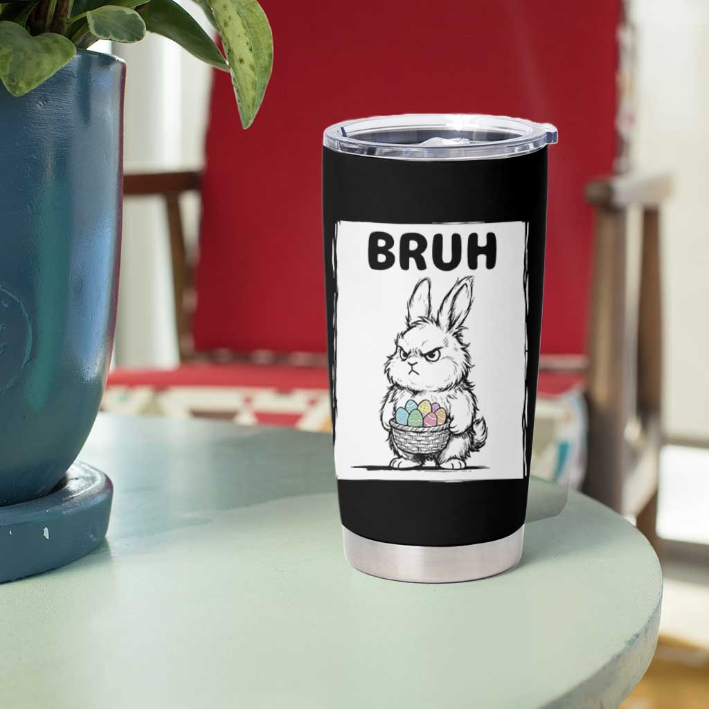 Bruh Angry Easter Bunny with Eggs Basket Tumbler Cup Funny Rabbit Meme Humor Graphic Gift
