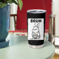 Bruh Angry Easter Bunny with Eggs Basket Tumbler Cup Funny Rabbit Meme Humor Graphic Gift