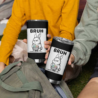 Bruh Angry Easter Bunny with Eggs Basket Tumbler Cup Funny Rabbit Meme Humor Graphic Gift