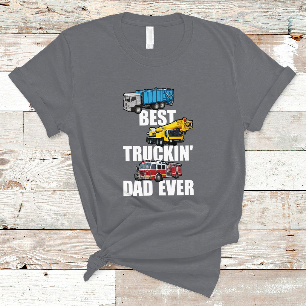 Trucker Dad T Shirt Best Trucking Dad Ever Funny Truck Driver Trucker Father's Day Gift for Trucker Daddy Men - Wonder Print Shop