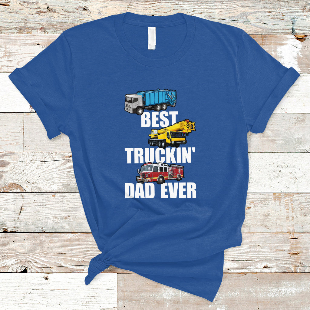 Trucker Dad T Shirt Best Trucking Dad Ever Funny Truck Driver Trucker Father's Day Gift for Trucker Daddy Men - Wonder Print Shop