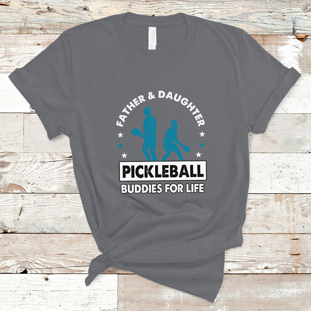 Pickleball Dad T Shirt Father And Daughter Pickleball Buddies For Life Pickleball Dad Coach - Wonder Print Shop