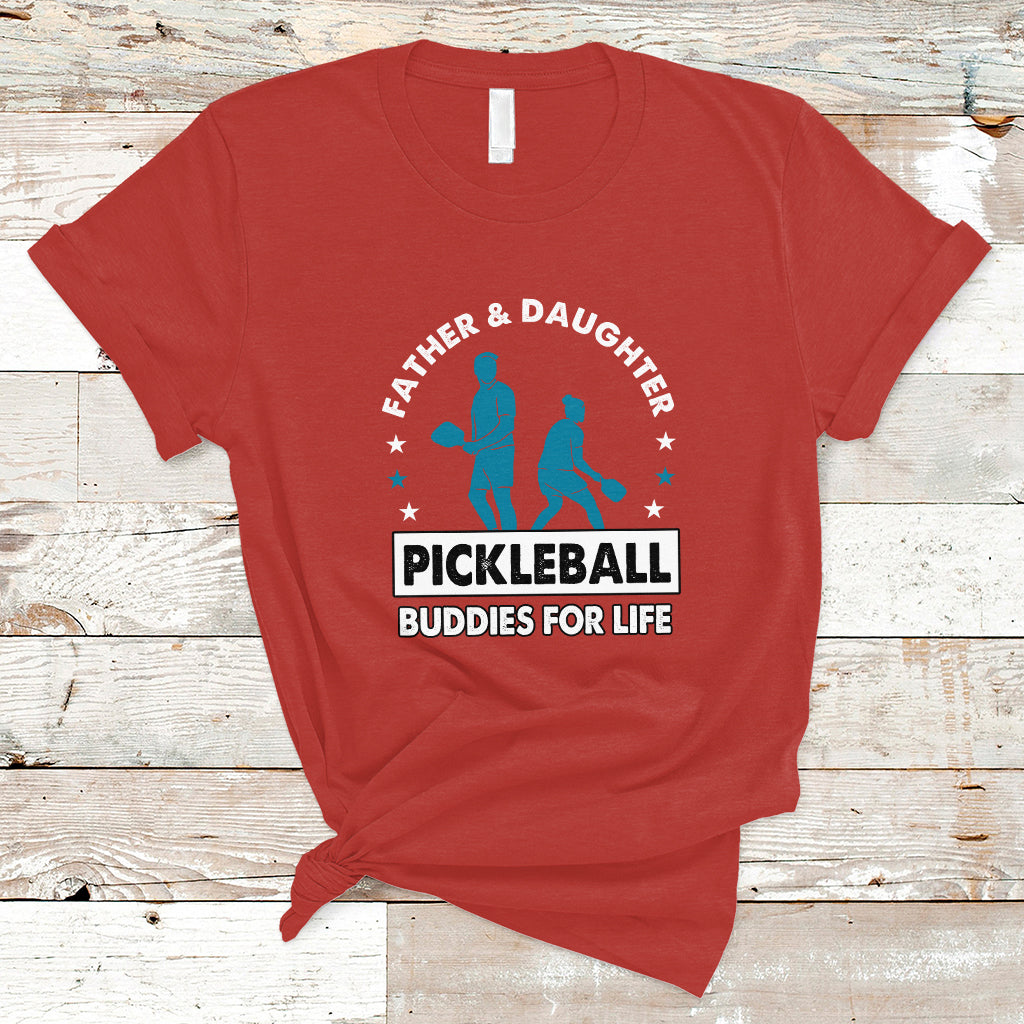 Pickleball Dad T Shirt Father And Daughter Pickleball Buddies For Life Pickleball Dad Coach - Wonder Print Shop