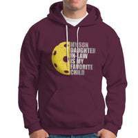 Funny Pickleball Hoodie Not My Son My Daughter In Law Is My Favorite Child - Wonder Print Shop