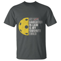 Funny Pickleball T Shirt Not My Son My Daughter In Law Is My Favorite Child - Wonder Print Shop