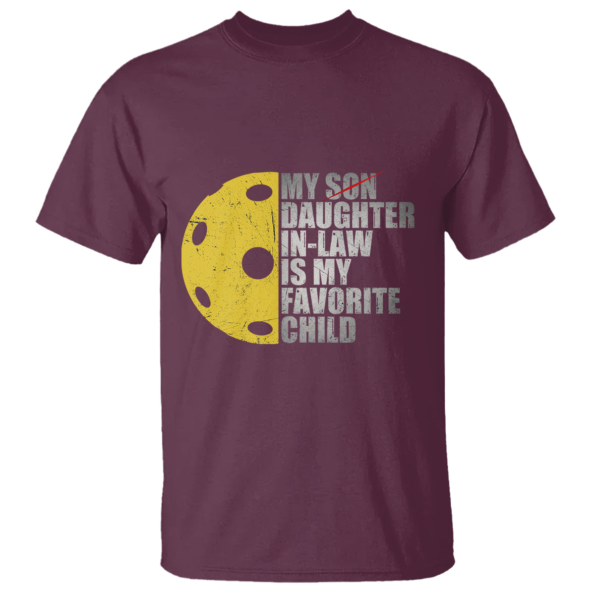 Funny Pickleball T Shirt Not My Son My Daughter In Law Is My Favorite Child - Wonder Print Shop