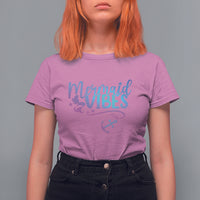 Mermaid Vibes For Women Girl Mythical Creature T Shirt For Women - Wonder Print Shop