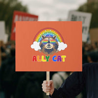 Ally Street Cat Rainbow Raccoon Protest Sign Funny LGBTQ+ Pride Support - Wonder Print Shop