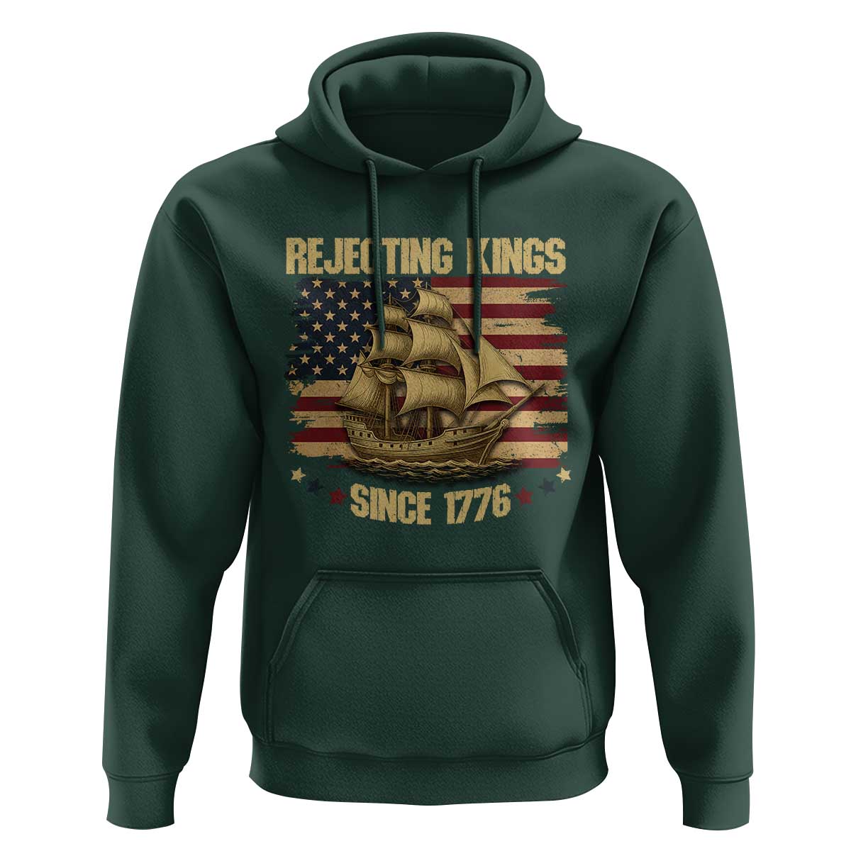 Rejecting Kings Since 1776 Hoodie Historic Ship Sailboat Distressed American Flag