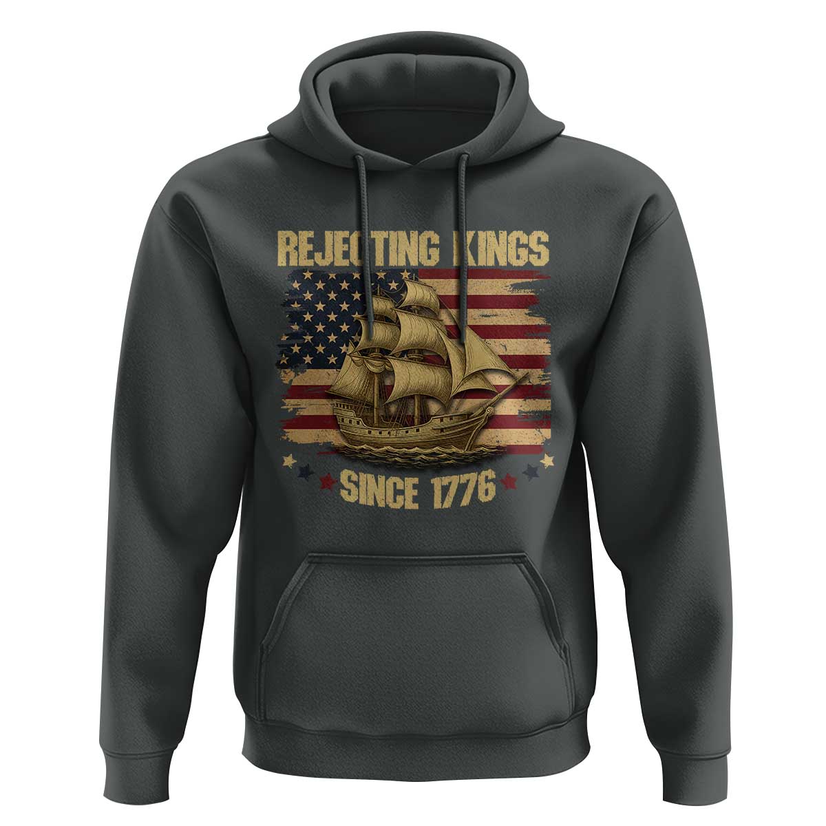 Rejecting Kings Since 1776 Hoodie Historic Ship Sailboat Distressed American Flag