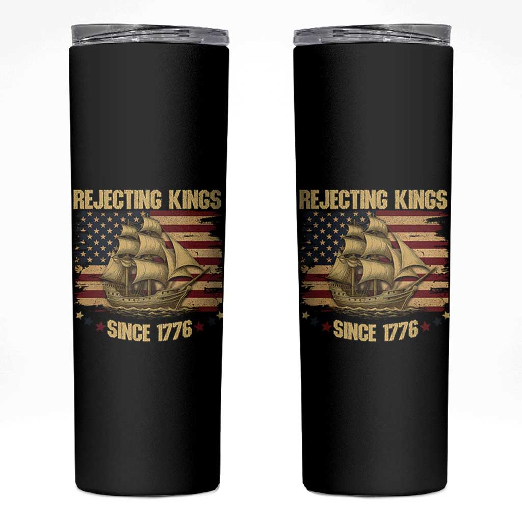 Rejecting Kings Since 1776 Skinny Tumbler Historic Ship Sailboat Distressed American Flag
