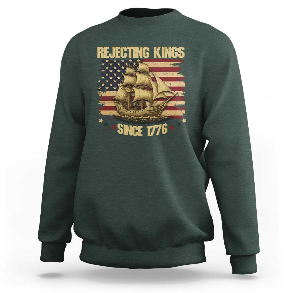 Rejecting Kings Since 1776 Sweatshirt Historic Ship Sailboat Distressed American Flag
