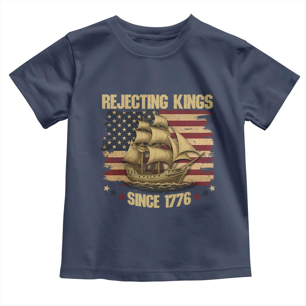 Rejecting Kings Since 1776 Toddler T Shirt Historic Ship Sailboat Distressed American Flag