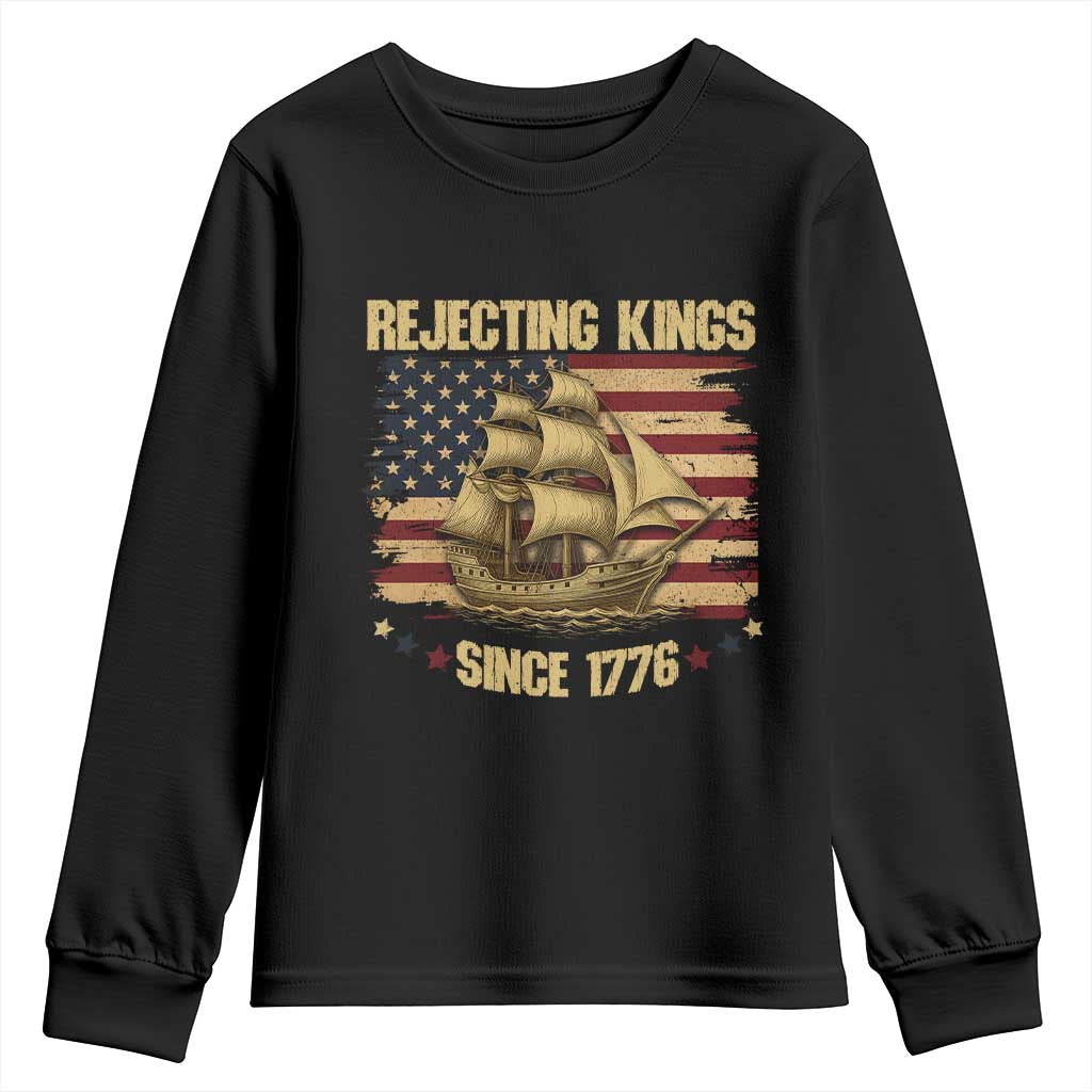 Rejecting Kings Since 1776 Youth Sweatshirt Historic Ship Sailboat Distressed American Flag