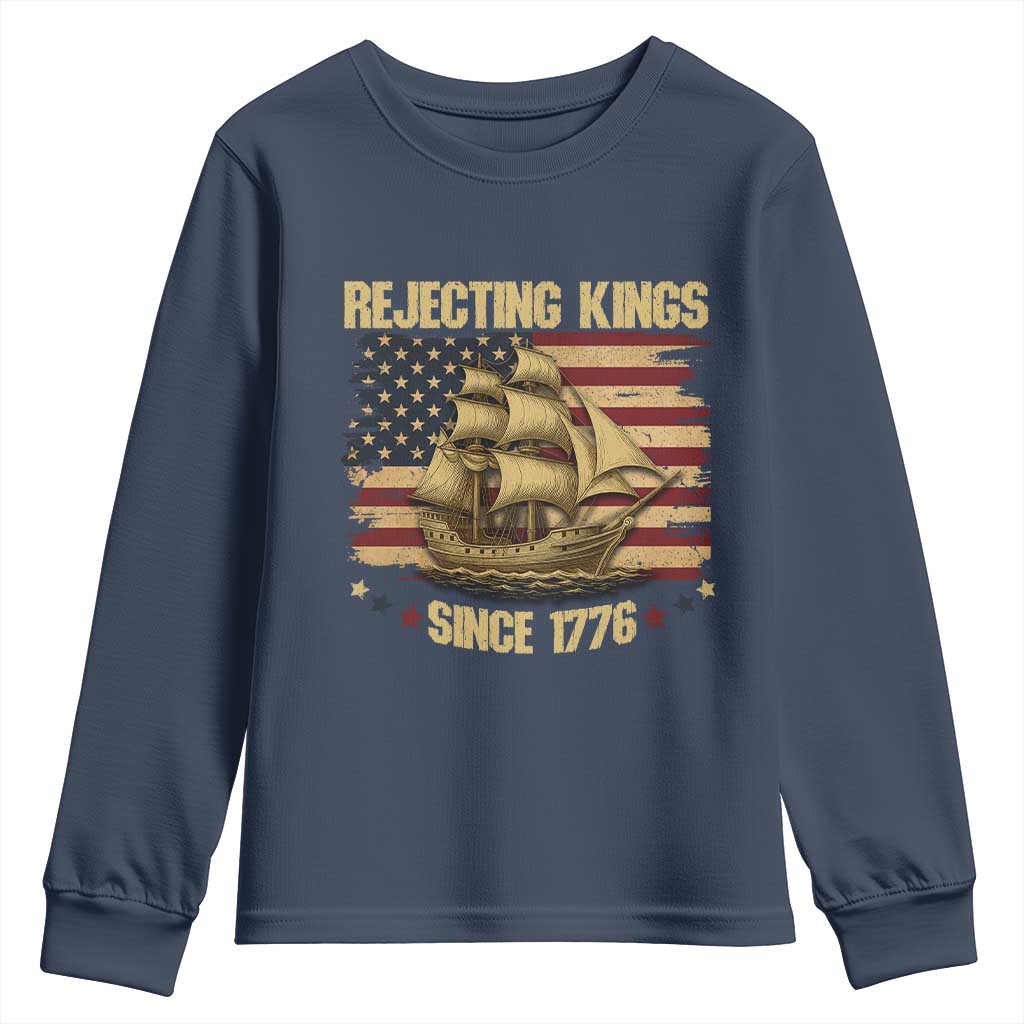Rejecting Kings Since 1776 Youth Sweatshirt Historic Ship Sailboat Distressed American Flag