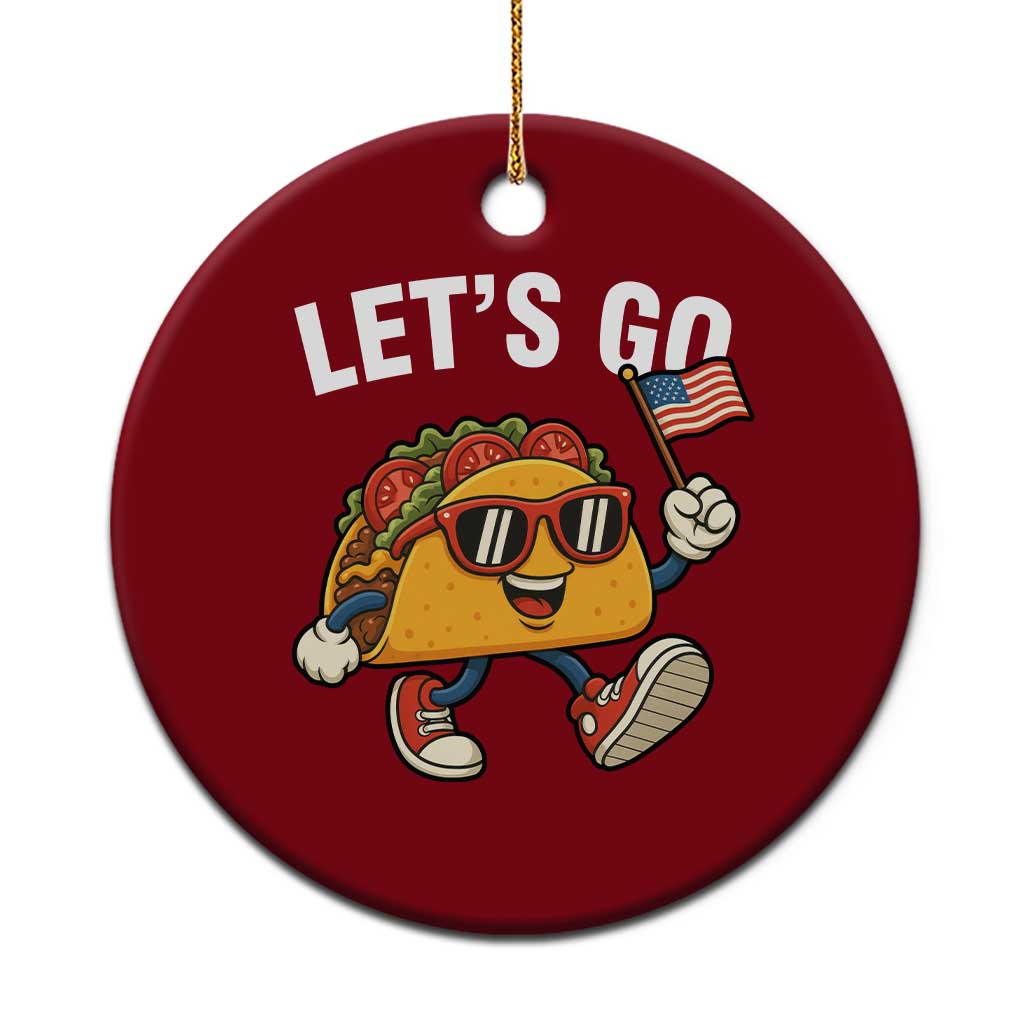 Let’s Go Taco Patriotic Ceramic Ornament Funny 4th of July Food Humor - Wonder Print Shop