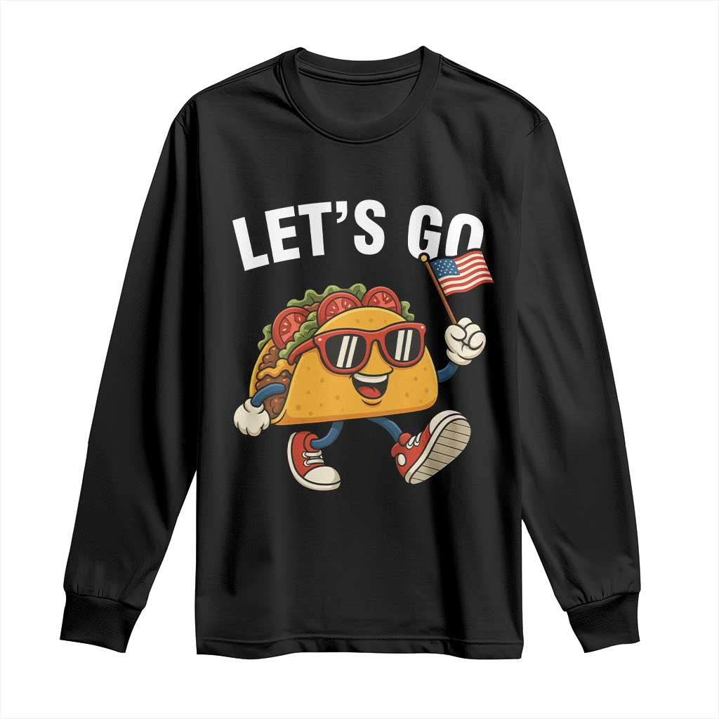 Let’s Go Taco Patriotic Long Sleeve Shirt Funny 4th of July Food Humor