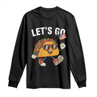 Let’s Go Taco Patriotic Long Sleeve Shirt Funny 4th of July Food Humor