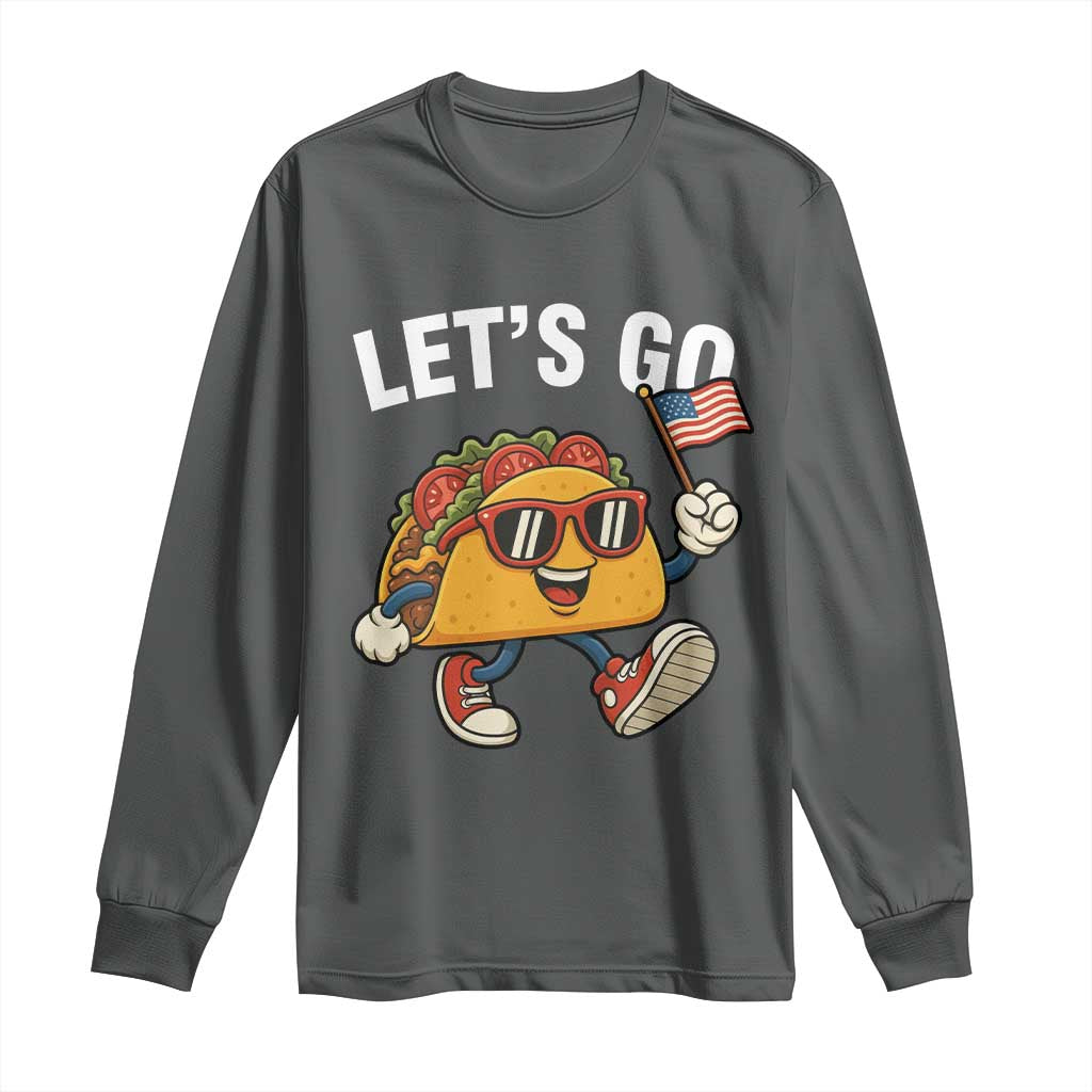 Let’s Go Taco Patriotic Long Sleeve Shirt Funny 4th of July Food Humor