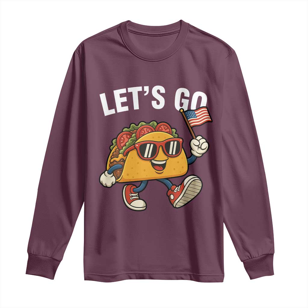 Let’s Go Taco Patriotic Long Sleeve Shirt Funny 4th of July Food Humor