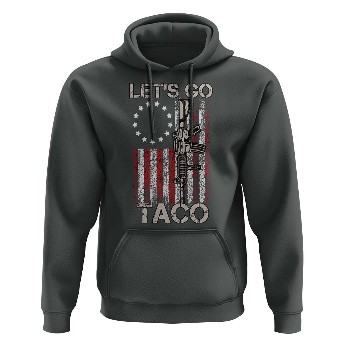 Let’s Go Taco Betsy Ross Flag Hoodie Vintage Patriotic Rifle Gun Rights