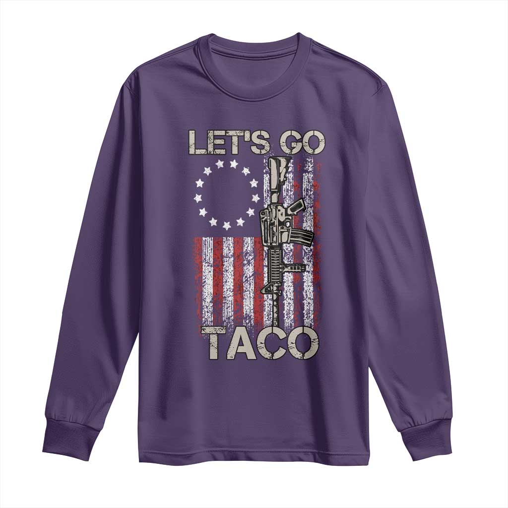 Let’s Go Taco Betsy Ross Flag Long Sleeve Shirt Vintage Patriotic Rifle Gun Rights