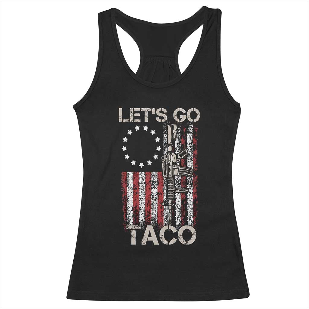 Let’s Go Taco Betsy Ross Flag Racerback Tank Top Vintage Patriotic Rifle Gun Rights