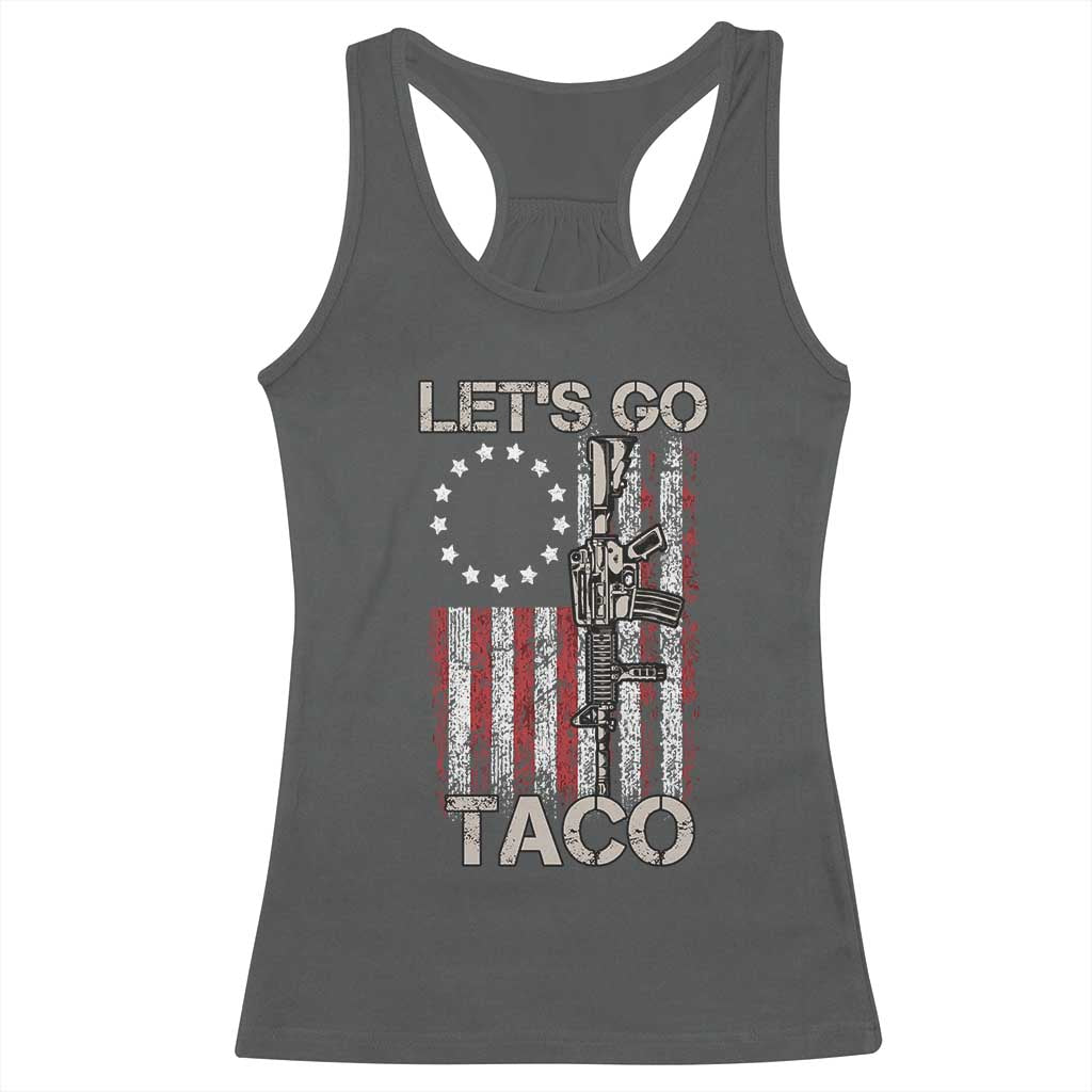 Let’s Go Taco Betsy Ross Flag Racerback Tank Top Vintage Patriotic Rifle Gun Rights