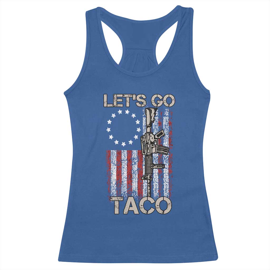 Let’s Go Taco Betsy Ross Flag Racerback Tank Top Vintage Patriotic Rifle Gun Rights