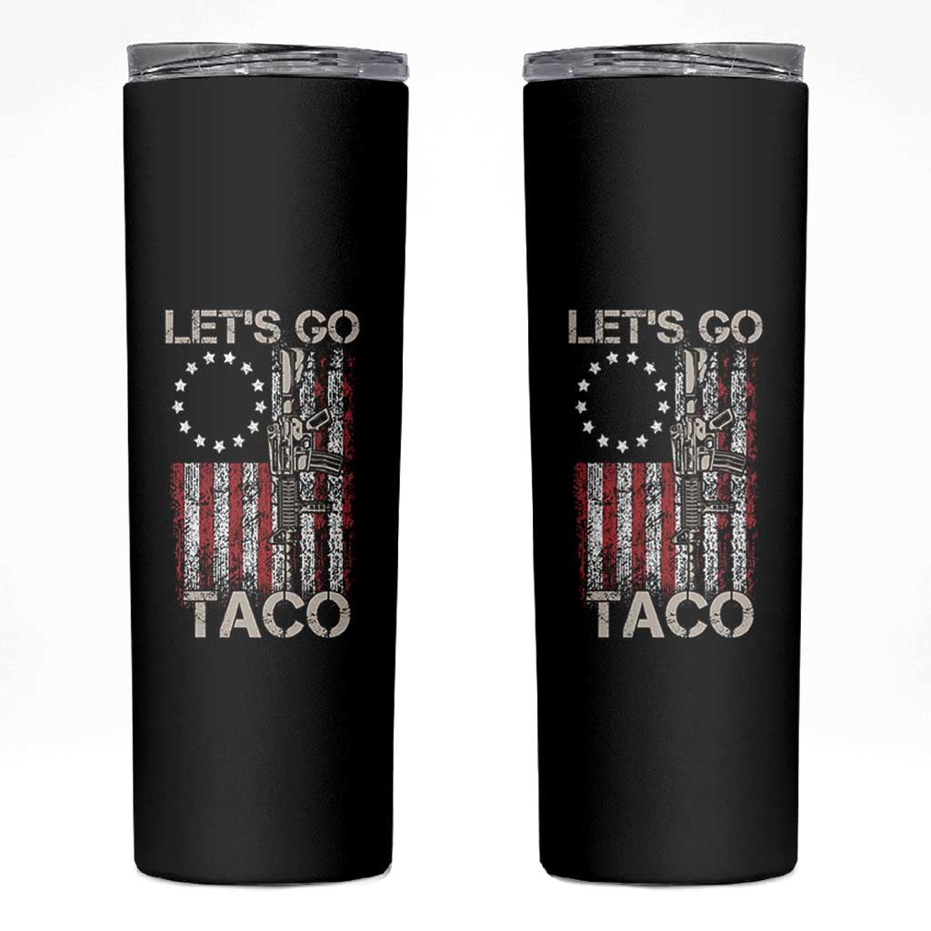 Let’s Go Taco Betsy Ross Flag Skinny Tumbler Vintage Patriotic Rifle Gun Rights