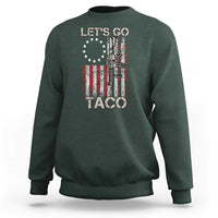 Let’s Go Taco Betsy Ross Flag Sweatshirt Vintage Patriotic Rifle Gun Rights