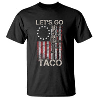 Let’s Go Taco Betsy Ross Flag T Shirt Vintage Patriotic Rifle Gun Rights