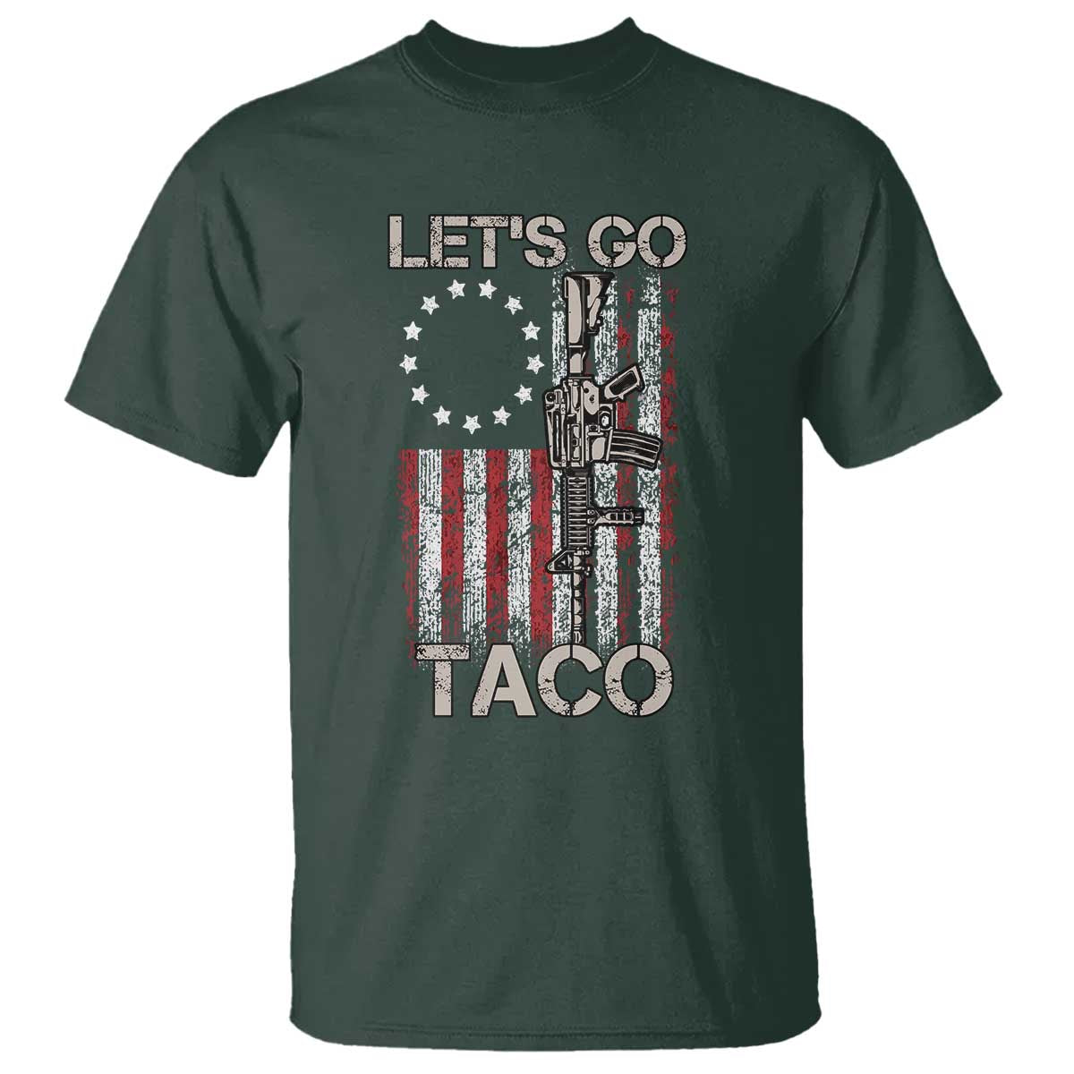 Let’s Go Taco Betsy Ross Flag T Shirt Vintage Patriotic Rifle Gun Rights